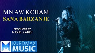 Sana Barzanje  Mn Aw Kcham [upl. by Thorfinn]