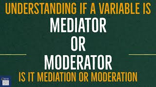 What is the difference between Mediator and Moderator Is it Mediation or Moderation [upl. by Nellak]