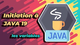 APPRENDRE À PROGRAMMER EN JAVA 2 les variables [upl. by Bodwell]