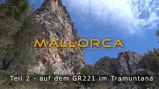 Mallorca zu Fuß in 4K  Teil 2  GR221 im Tramuntana Gebirge [upl. by Audrey]