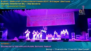 Thando Re Thando Garhwali Dance by Devbhumi School Group Digitally Mastered By Raj Saxena [upl. by Alemat]