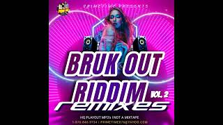 BRUK OUT RIDDIM REMIXES VOL 2 LINK IN DESCRIPTION [upl. by Elliot963]