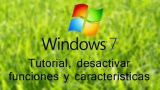 Tutorial Desactivar servicios y caracterisiticas de Windows 7 fácilmente [upl. by Florette]