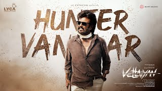 Vettaiyan  Hunter Vantaar Audio Song  Rajinikanth  Anirudh Ravichander  TJGnanavel [upl. by Eiramanit]