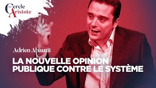 La Nouvelle opinion publique contre le Système I Adrien Abauzit [upl. by Gardie]