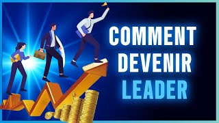 Comment Développer son Leadership en 9 Compétences [upl. by Marquet159]