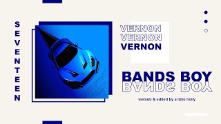 LYRICS VIDEO  LyricsVietsub Vernon  BANDS BOY [upl. by Ajram231]