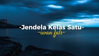 Jendela Kelas satu Iwan Fals lyrics lagu Indonesia [upl. by Childs]