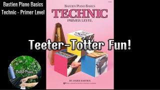 TeeterTotter Fun P3  Bastien Piano Basics Technic Primer Level [upl. by Ruhtua]