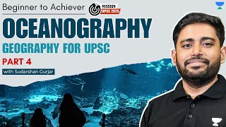 Oceanography  PART 4  Geography for UPSC 2025  Sudarshan Gurjar [upl. by Sikko248]