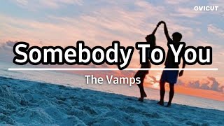 The Vamps  Somebody To You  Letra español e inglés [upl. by Olympe]