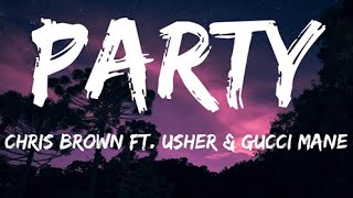 Party Chris Brown ft Usher amp Gucci Mane lyrics [upl. by Krever]