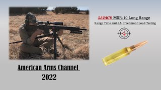 Savage MSR10 Long Range Range Time and 65 Creedmoor Load Testing [upl. by Aniras]