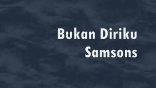 SAMSONSBUKAN DIRIKU  Naluri Lelaki 20052015 [upl. by Aihsined]