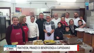 ✅SERVIZIO TG Pantheon pranzo di beneficenza a Capodanno [upl. by Charmane]