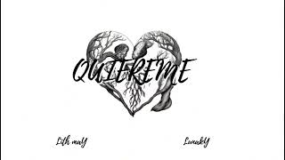 “QUIÉREME”  Lith maY Lunaky 🦇🌹 [upl. by Trabue]