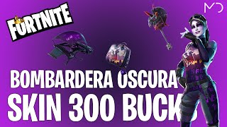 FORTNITE SHOP Lote Bombardera Oscura SKIN 300 PAVOS 😱😱😱 [upl. by Lynnett]