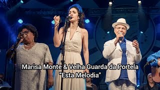 MPB 🥁 MARISA MONTE amp VELHA GUARDA DA PORTELA 🎭 ESTA MELODIA 1995 [upl. by Eveivaneg]