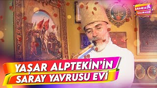 Yaşar Alptekin Saray Yavrusu Evinin Kapılarını Açtı  Aramızda Kalmasın 63 Bölüm [upl. by Alfi964]