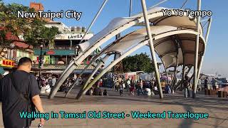 Walking In Tamsui Old Street  New Taipei City Weekend Travelogue [upl. by Olav709]