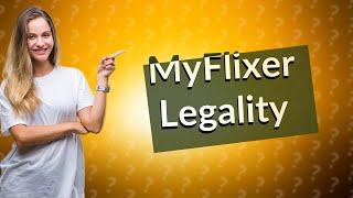 Is MyFlixer legal in USA [upl. by Atidnan273]