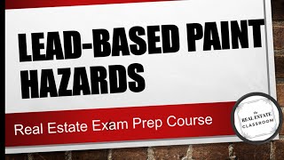 Lead Based Paint Hazards  Real Estate Exam Prep Videos [upl. by Suzy]