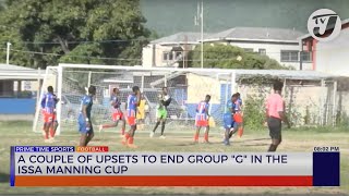 A Couple of Upsets to end Group quotGquot in ISSA Manning Cup [upl. by Naiva]