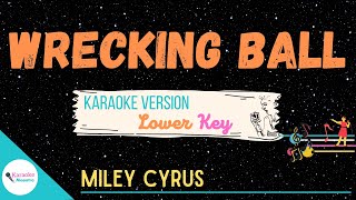 WRECKING BALL • Lower Key ♫ Karaoke • Miley Cyrus [upl. by Macdonald537]