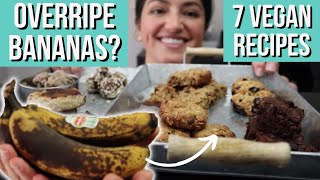 7 Different Vegan Recipes for Over Ripe Bananas [upl. by Lexis]