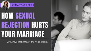 How Sexual Rejection Hurts Your Marriage [upl. by Aimehs]