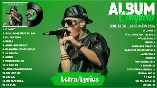 Jere Klein 2024 LetraLyrics  Ares Klein Nuevo Álbum Completo  Mix Reggaeton 2024 [upl. by Ryan]