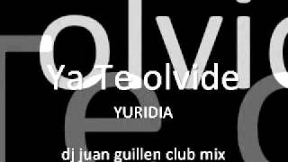 Yuridia ya te olvide club mix dj juan pablo guillen [upl. by Eenat]