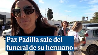 Paz Padilla atiende a los medios a la salida del funeral de su hermano [upl. by Lull]