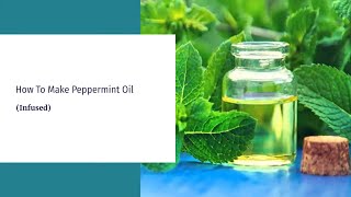 How To Make Peppermint Oil Infused [upl. by Eimyaj803]