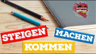 Almancada Ayrık Fiiller  Steigen Machen Kommen [upl. by Micah]