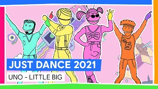 UNO  LITTLE BIG  JUST DANCE 2021 OFFICIAL [upl. by Alaine]