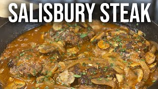 The BEST Salisbury Steak Recipe EVER  Salisbury Steak amp Mushroom Gravy [upl. by Ojeitak]