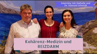 Kohärenzmedizin am Beispiel Reizdarm  Interview Dr Edmund und Nathalie Schmidt Teil 1 [upl. by Windy798]