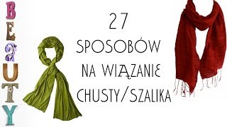 27 sposobów jak wiązać chustę  szalik [upl. by Keyte]