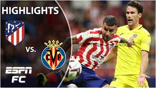 Villarreal pick up BIG WIN vs Atletico Madrid  LaLiga Highlights  ESPN FC [upl. by Atterol]