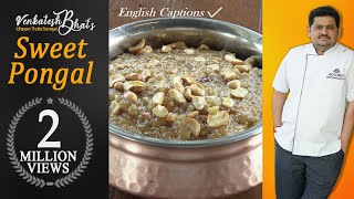 venkatesh bhat makes sakkarai pongal  sweet pongal recipe  சர்க்கரை பொங்கல்  chakkarai pongal [upl. by Demeter]