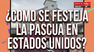 ¿Cómo se festeja las Pascuas en Estados Unidos [upl. by Airamzul]