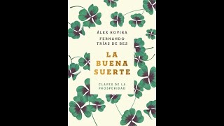 Audiolibro La Buena Suerte  Alex Rovira Y Fernando Trías De Bes  Completo [upl. by Guthrey]