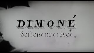 Dimoné  Soiñons nos rêves [upl. by Gothar]