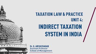 FLOD Taxation Law amp Practice Unit 4 Indirect Taxation System in India [upl. by Cinimod]