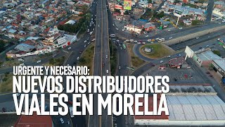 Investigación Michoacán  Urgente y necesario Nuevos distribuidores viales en Morelia  SMRTV [upl. by Newbill]