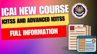 ICAI New course ICITSS amp Advanced ICITSS course Full Information  CA New Course IT amp OC amp Advanced [upl. by Benoit]