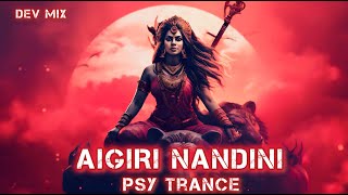 AIGIRI NANDINI  PSY TRANCE  DEV MIX [upl. by Demmy700]