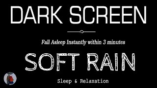 Rain Sounds for Sleeping Black Screen  Sleep Instantly Within 3 Minutes  ASMR [upl. by Alrep242]