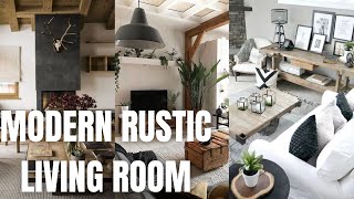 Modern Rustic Living Room Ideas and Inspiration What is a Modern Rustic Room Design [upl. by La Verne]